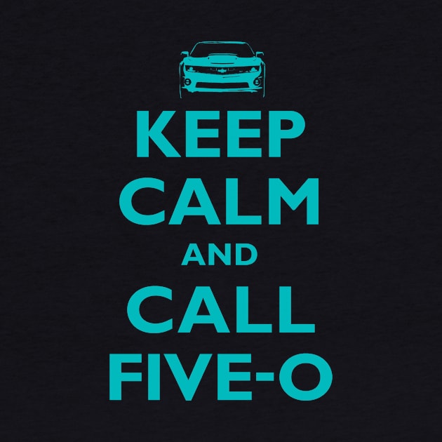 Keep Calm and Call Five-O (Blue) by fozzilized